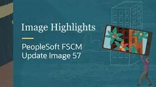 Thumbnail: Image Highlights, PeopleSoft FSCM Update Image 57