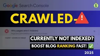 Thumbnail: Fix 'Crawled - Currently Not Indexed' in 2025 | Boost Blog Ranking FAST!