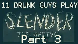 Thumbnail: 11 DRUNK GUYS play SLENDER THE ARRIVAL FULL