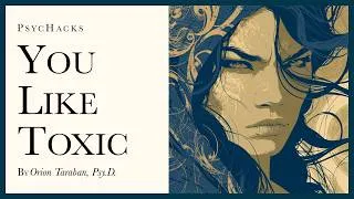 Thumbnail: You like toxic: the real reason you go back