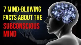 Thumbnail: 7 Mind Blowing Facts About the Subconscious Mind | Subconscious Mind Power