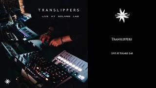 Thumbnail: Translippers - Live At Solaris Lab