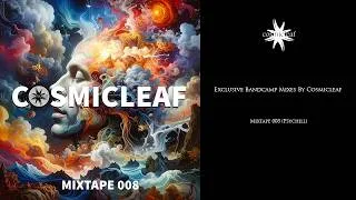 Thumbnail: Cosmicleaf Mixtape 008 (Psychill)