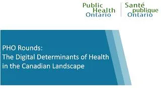 Thumbnail: PHO Rounds: The Digital Determinants of Health in the Canadian Landscape