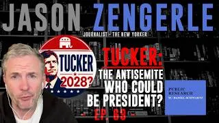 Thumbnail: Tucker: The Antisemite Who Could Be President? - Jason Zengerle - Ep. 69 - Public Research