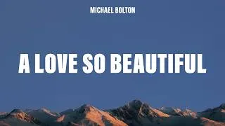 Thumbnail: Michael Bolton - A Love So Beautiful (Lyrics)