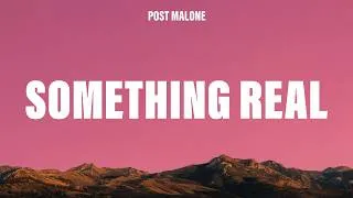 Thumbnail: Post Malone - Something Real (Lyrics)