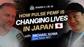 Thumbnail: PEMF in Japan: Cryo Tokyo's Michael Suwa on Healing Chronic Pain | Pulsecast S2:E34