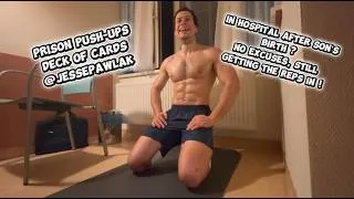 Thumbnail: 400 Prison Push-Ups With Deck Of Cards at the hospital for son's birth ! Caught by staff at 11:43 !