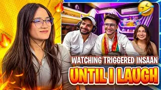 Thumbnail: Watching @triggeredinsaan  Until I Laugh
