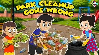 Thumbnail: Park Cleanup Gone Wrong | Mission Clean Park | English Cartoon | Moral Stories |PunToon Kids English
