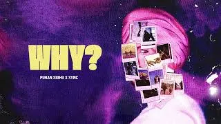 Thumbnail: why? - Puran Sidhu | SYNC | Latest Punjabi Songs 2025
