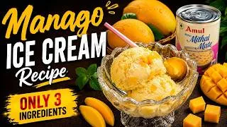 Thumbnail: Creamy Mango Ice Cream Recipe | Only 3 Ingredients