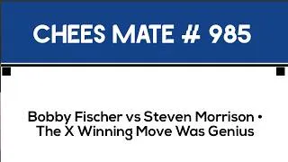 Thumbnail: Bobby Fischer vs Steven Morrison • The X Winning Move Was Genius