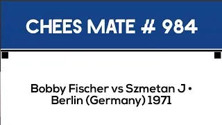 Thumbnail: Bobby Fischer vs Szmetan J •  Berlin (Germany) 1971