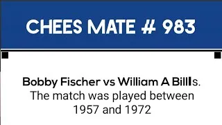 Thumbnail: Bobby Fischer vs William A Billis. The match was played between 1957 and 1972