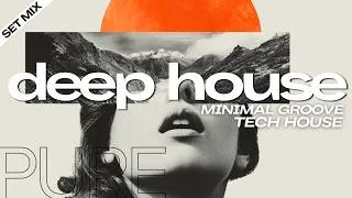 Thumbnail: Deep House Mix - Minimal Groove, Tech House