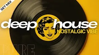 Thumbnail: Deep House Mix | SET - Deep Soulful House, Nostalgic Vibe | Jazzy, Funky, Uk Garage