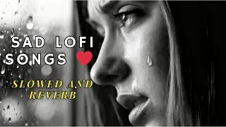 Thumbnail: Dard Bhari Kahani | Sad Songs Lofi Mashup | Reverb Edition