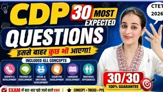 Thumbnail: CDP 30 Most Expected Questions 2026 | PYQ CTET 30/30 Target