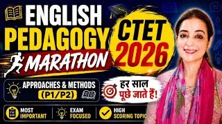 Thumbnail: CTET 2026 English Pedagogy Marathon | Approaches & Methods | 20+ PYQs | Most Important