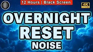 Thumbnail: Overnight Reset | ASMR For Deep Sleep And Relaxation | Tinnitus | Black Screen | 12 Hours | Stress