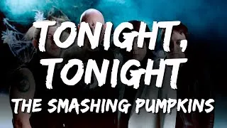 Thumbnail: The Smashing Pumpkins - Tonight, Tonight (Lyrics)