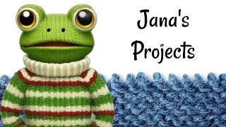Thumbnail: Finish It or Frog It:  Jana's Projects