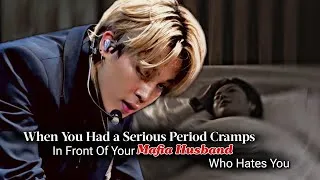 Thumbnail: When You Had A Serious Period Cramps In Front Of Your Mafia Husband Who Hates You | Jimin ff