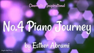 Thumbnail: No.4 Piano Journey • Esther Abrami • Cinematic | Inspirational Music (1 Hour Version)