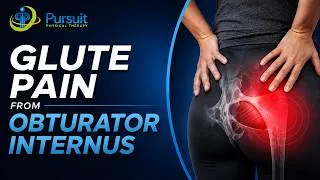Thumbnail: Gluten Pain from Obturator Internus Muscle | Pursuit Physical Therapy 