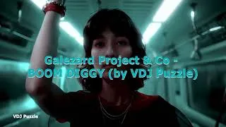 Thumbnail: Galezard Project & Co - BOOM DIGGY (by VDJ Puzzle)