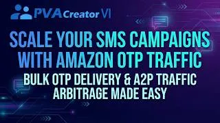 Thumbnail: Amazon Automate Bulk OTP Delivery & SMS Pumping with PVACreator | A2P Traffic Arbitrage
