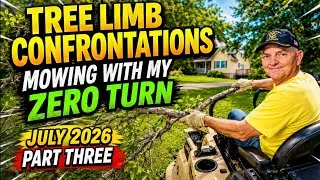 Thumbnail: Tree Limb Confrontations, Mowing with My Zero Turn, July 2026 Part Three