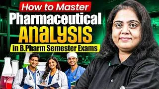 Thumbnail: 🔥 Pharmaceutical Analysis कैसे Master करें? | B.Pharm Semester Exams में TOP करने की Strategy | PW