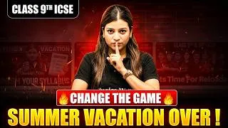 Thumbnail: ICSE Class 9 Roadmap After Summer Vacation 🔥 | Follow This to Crack Board Exam 2027