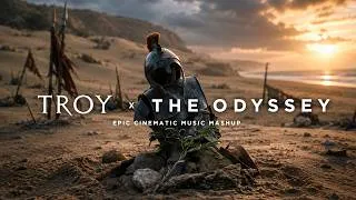 Thumbnail: TROY × THE ODYSSEY | Ultimate Cinematic Soundtrack Mashup