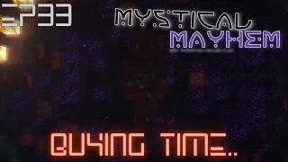 Thumbnail: Mystical Mayhem Ep33 - Buying Time..