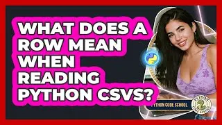 Thumbnail: What Does A Row Mean When Reading Python CSVs? - Python Code School