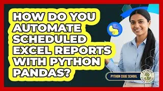Thumbnail: How Do You Automate Scheduled Excel Reports With Python Pandas? - Python Code School