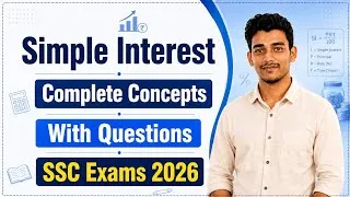 Thumbnail: Simple Interest Complete Concepts with Questions || SSC CGL, CHSL 2026 || Revision