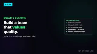 Thumbnail: How to Build a Quality Culture on Your Team | QA Career Lab