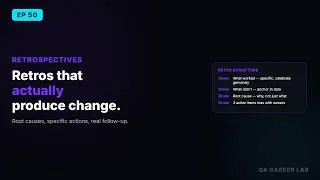 Thumbnail: How to Run Retrospectives That Actually Produce Change | QA Career Lab