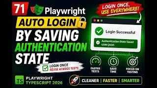 Thumbnail: 71. Auto Login by saving Authentical State | Playwright TypeScript 2026