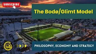Thumbnail: Inside Bodø/Glimt’s Winning Model: Philosophy, Strategy & Smart Economics