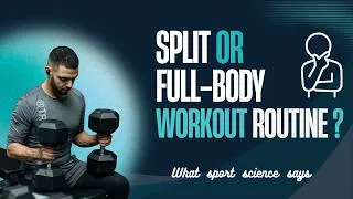 Thumbnail: Split or full-body training routine ? What sport science says about choosing the best strength plan