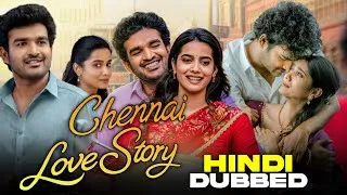 Thumbnail: Chennai Love Story Hindi Dubbed Movie OTT Release Date | New South Love story Movie Hindi Dubbed 