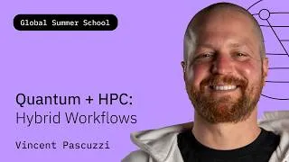 Thumbnail: Quantum + HPC: Hybrid Workflows | Vincent Pascuzzi | QGSS26