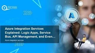 Thumbnail: Azure Integration Services Explained: Logic Apps, Service Bus, API Management, and Event Grid