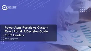 Thumbnail: Power Apps Portals vs Custom React Portal: A Decision Guide for IT Leaders